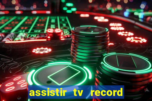 assistir tv record bahia ao vivo agora