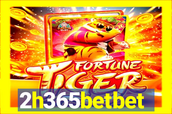 2h365betbet