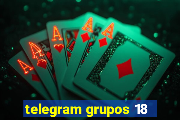 telegram grupos 18