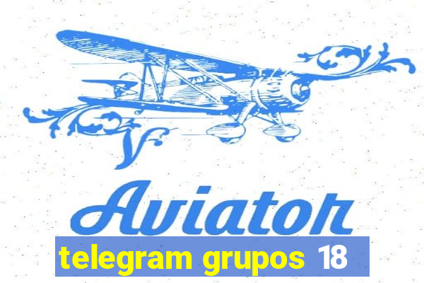 telegram grupos 18