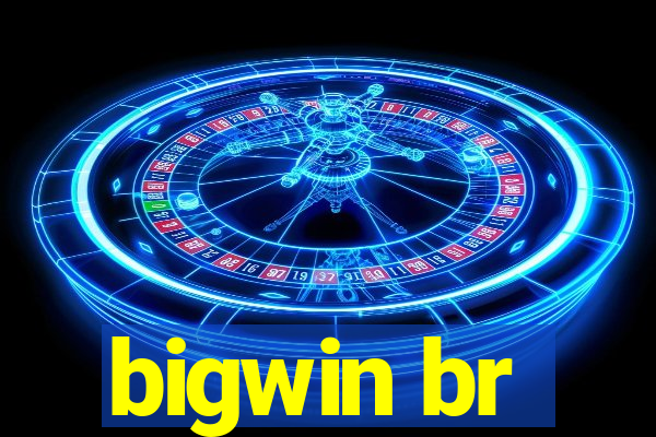 bigwin br