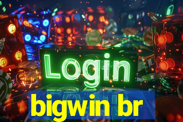 bigwin br