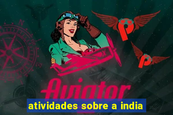 atividades sobre a india