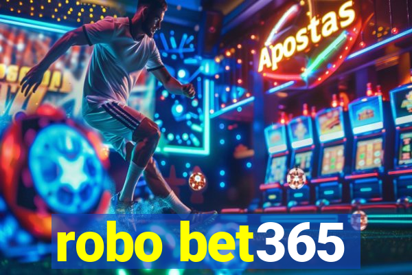 robo bet365