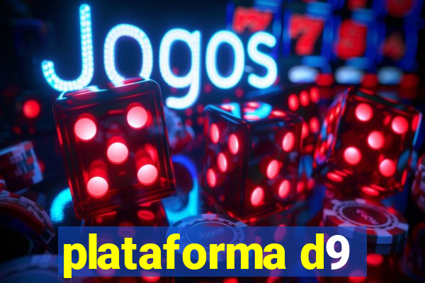 plataforma d9