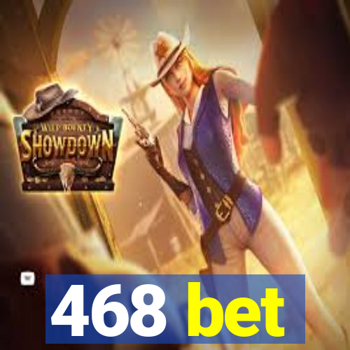 468 bet