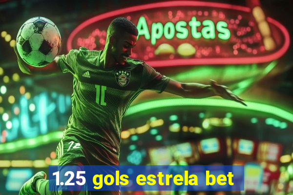 1.25 gols estrela bet