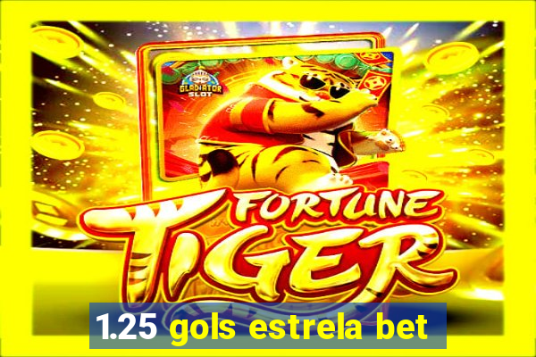 1.25 gols estrela bet