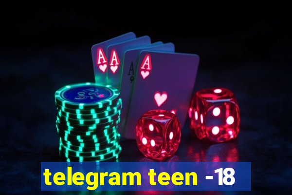 telegram teen -18