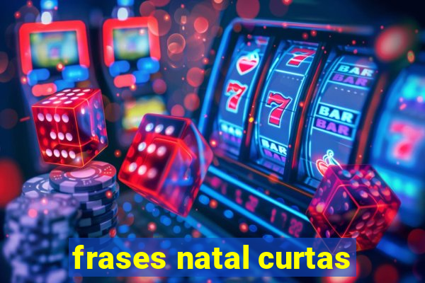 frases natal curtas