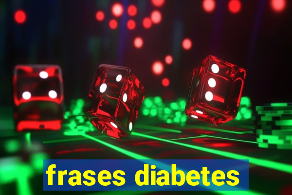 frases diabetes