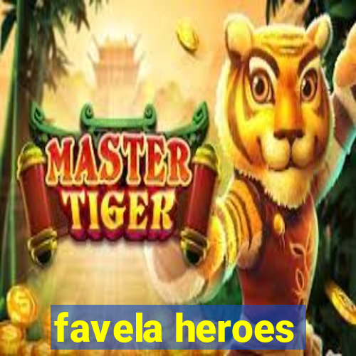 favela heroes