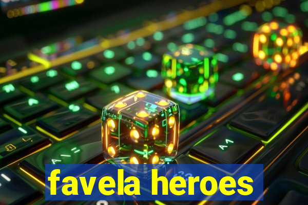 favela heroes