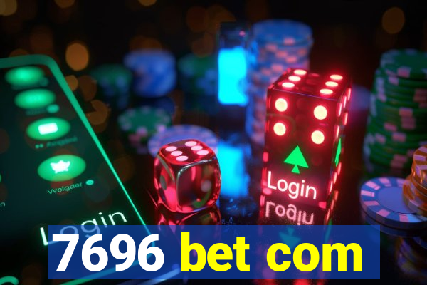 7696 bet com