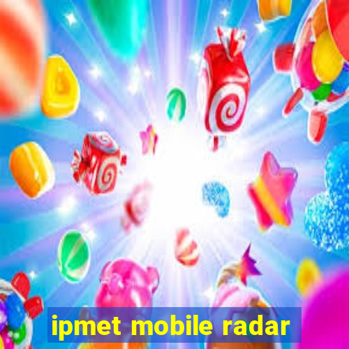 ipmet mobile radar