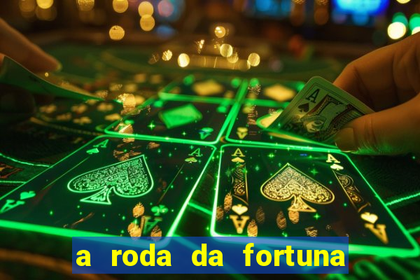 a roda da fortuna o que ele sente por mim