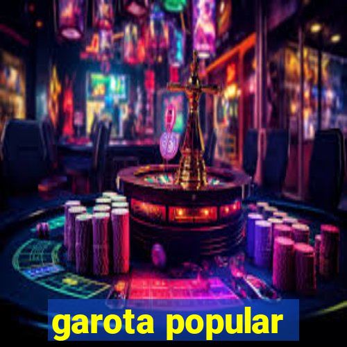 garota popular