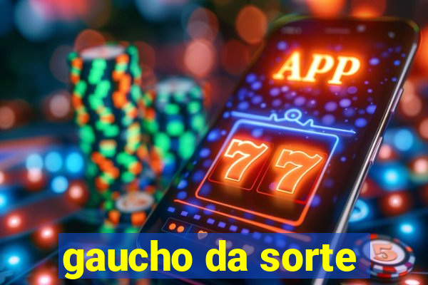 gaucho da sorte