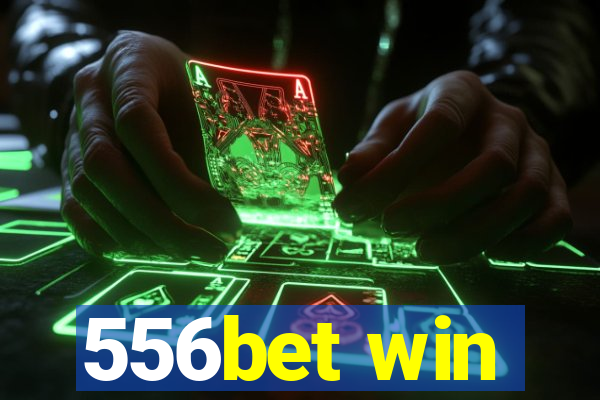 556bet win