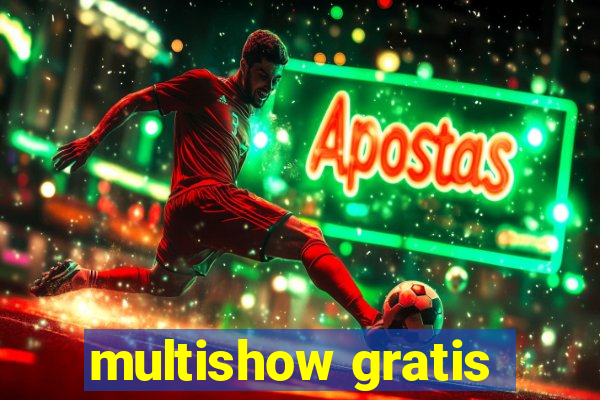 multishow gratis