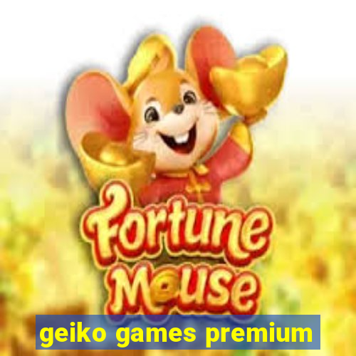 geiko games premium