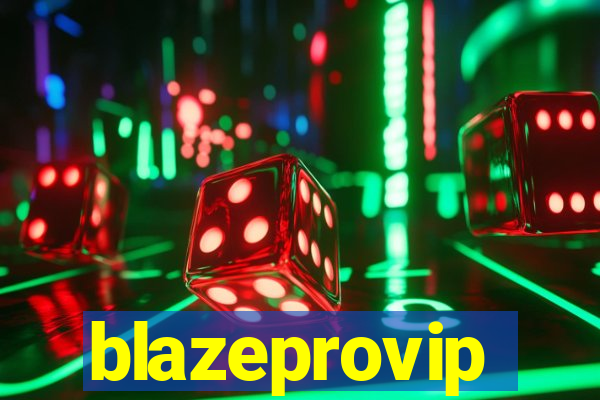 blazeprovip