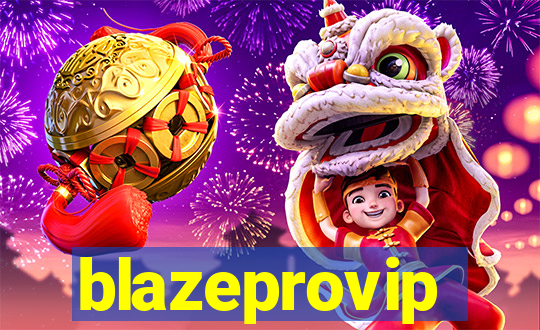 blazeprovip