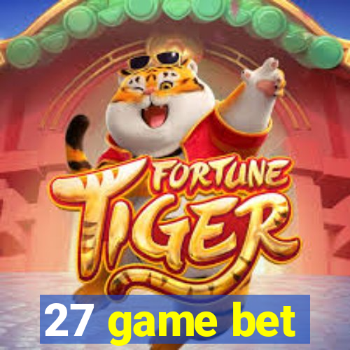 27 game bet