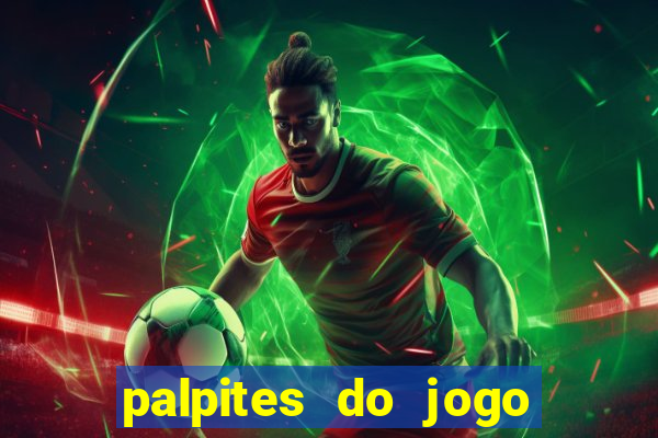 palpites do jogo aberto hoje