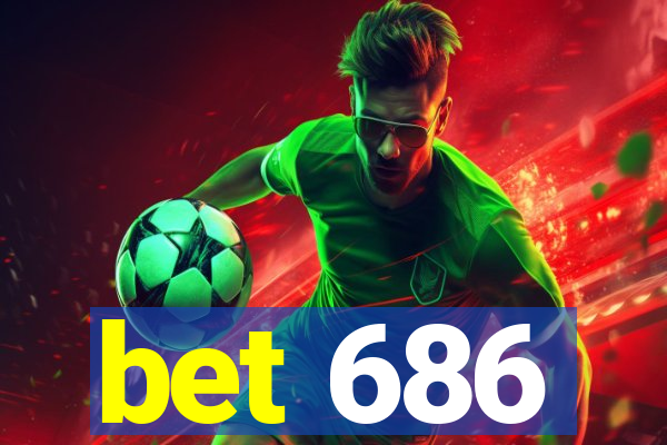 bet 686