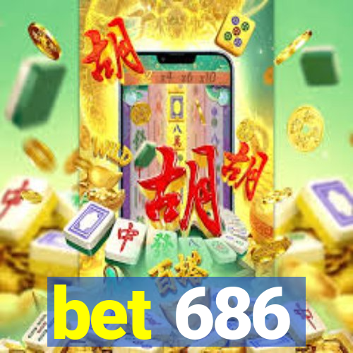 bet 686