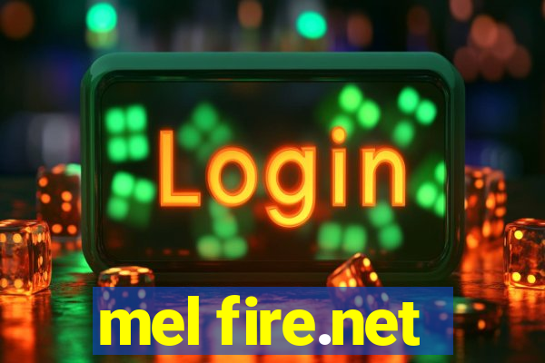 mel fire.net