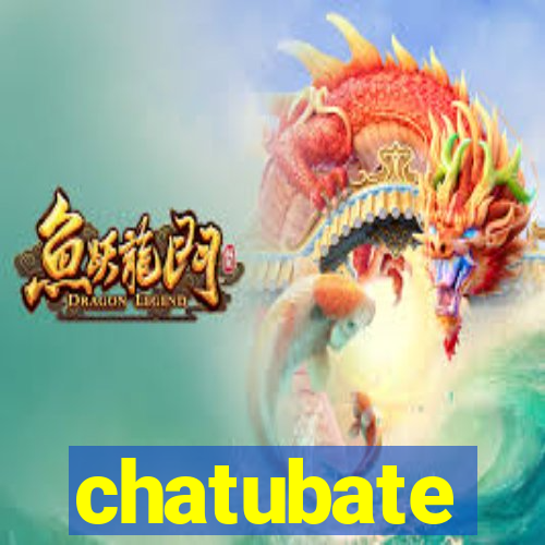 chatubate