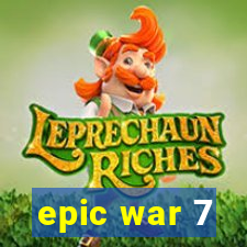 epic war 7