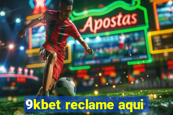 9kbet reclame aqui