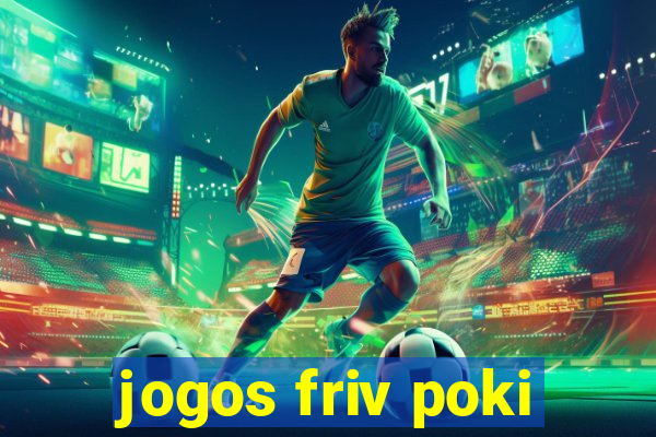 jogos friv poki