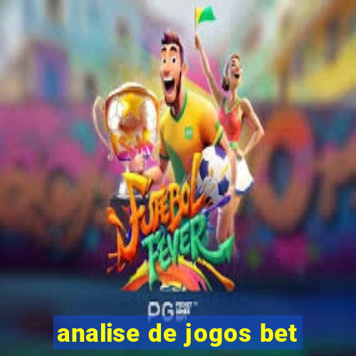 analise de jogos bet