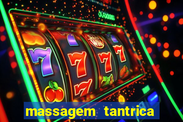 massagem tantrica em porto alegre