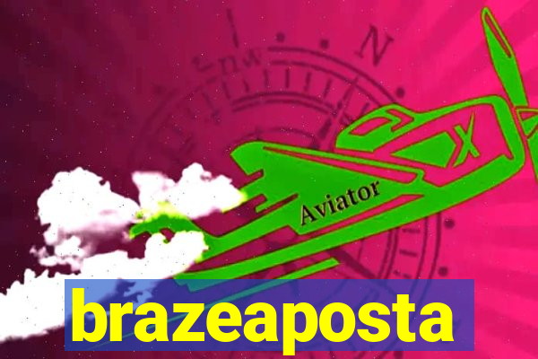 brazeaposta