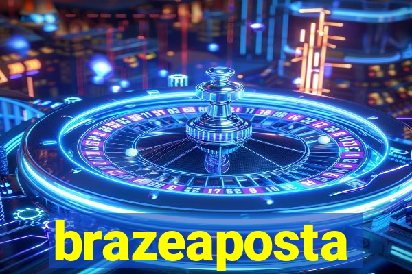 brazeaposta