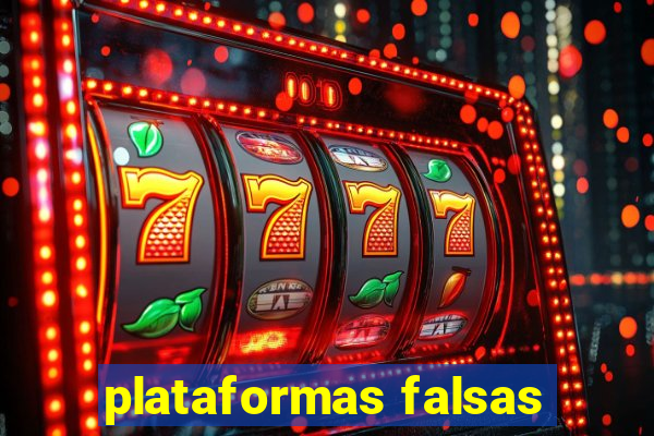 plataformas falsas