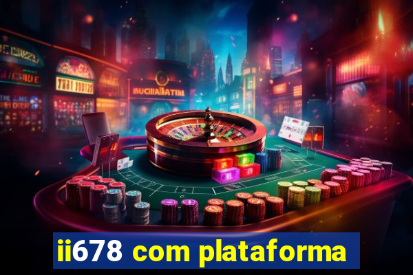 ii678 com plataforma