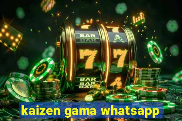 kaizen gama whatsapp