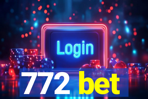 772 bet