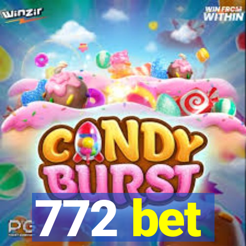 772 bet