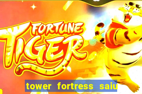 tower fortress saiu da play store