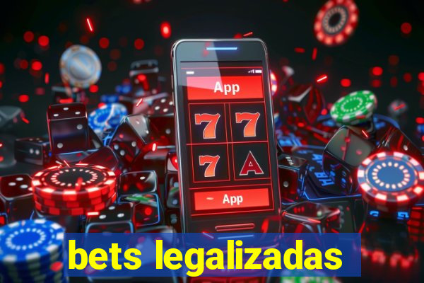 bets legalizadas