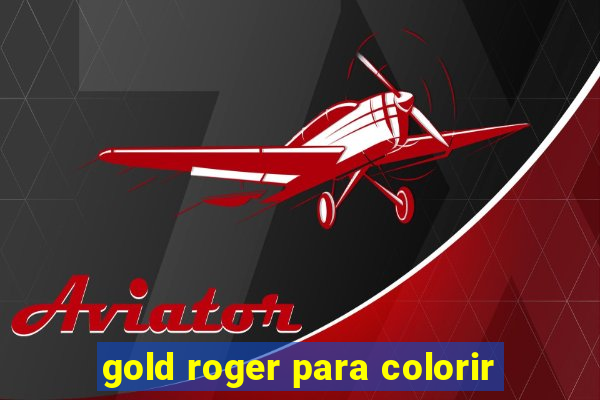 gold roger para colorir