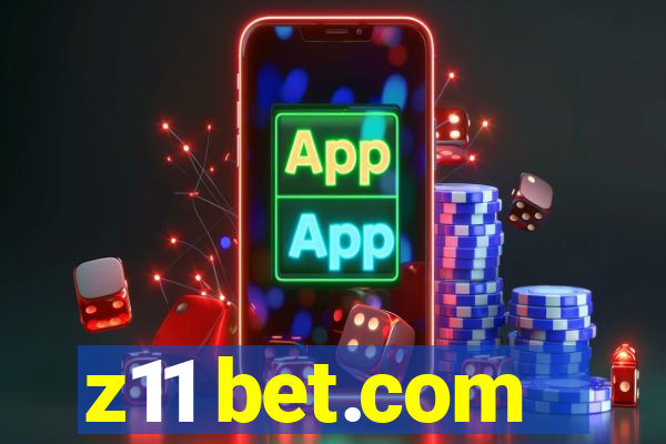 z11 bet.com