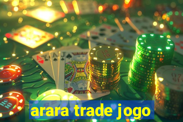 arara trade jogo